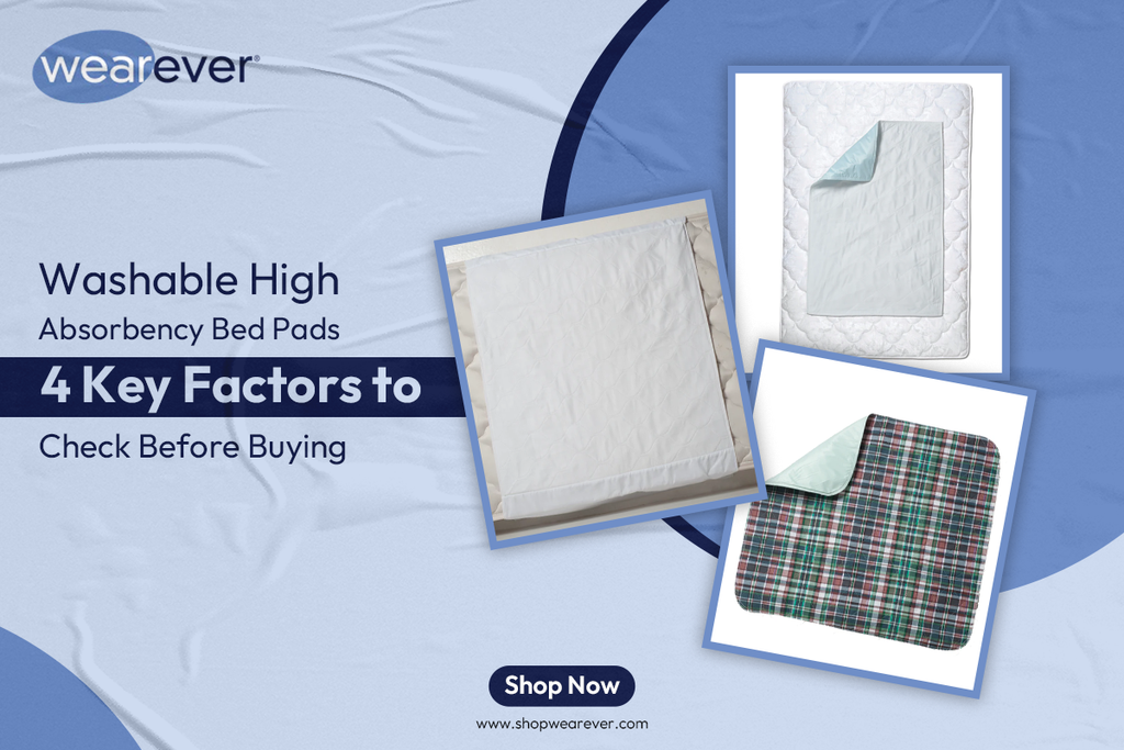 Washable High Absorbency Bed Pads: 4 Key Factors to Check Before Buying